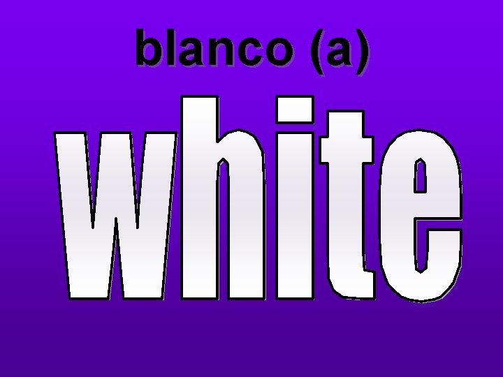 blanco (a) 