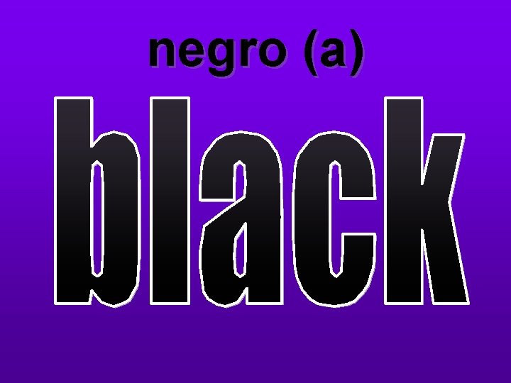 negro (a) 