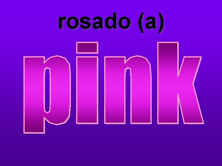 rosado (a) 