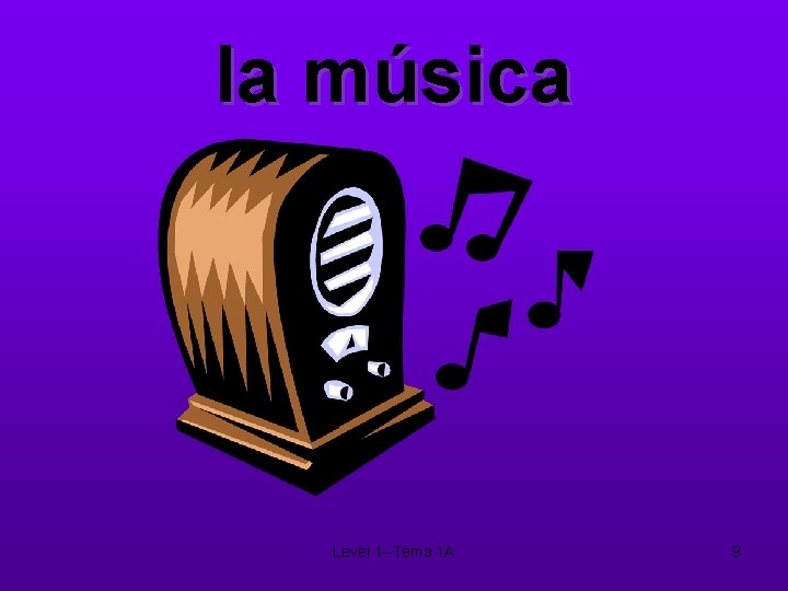 la música Level 1 --Tema 1 A 9 