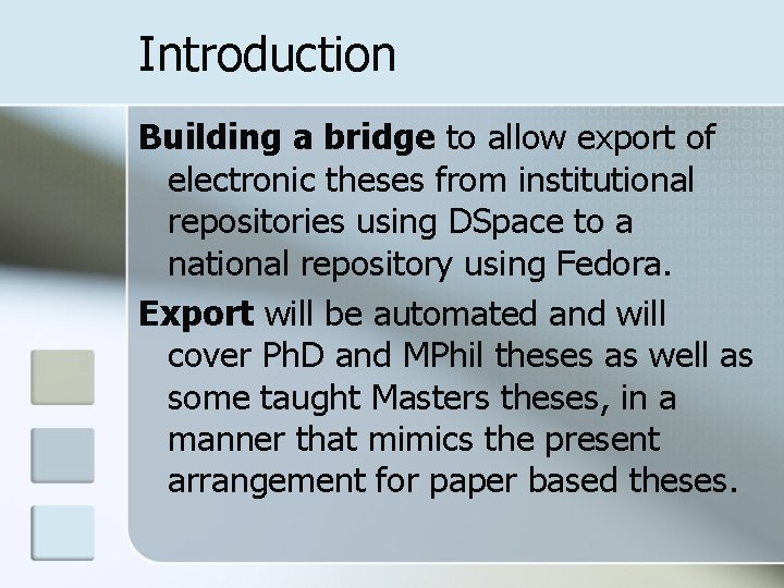 Introduction Building a bridge to allow export of electronic theses from institutional repositories using