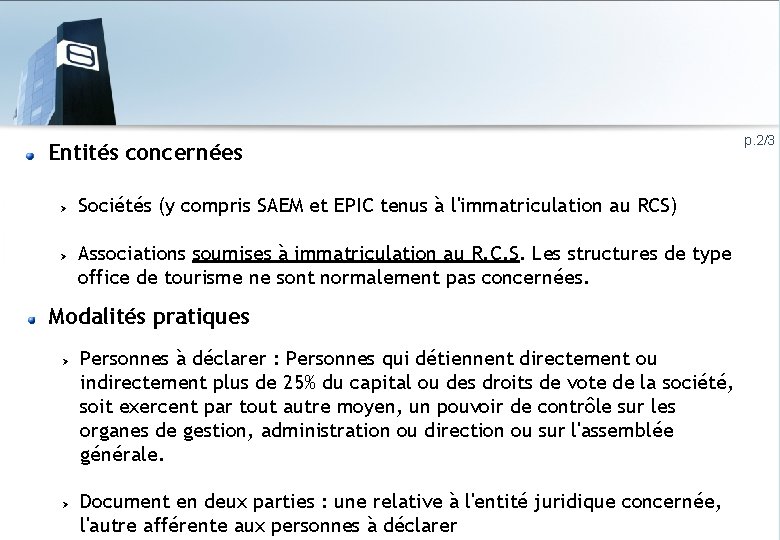 Entités concernées Sociétés (y compris SAEM et EPIC tenus à l'immatriculation au RCS) Associations