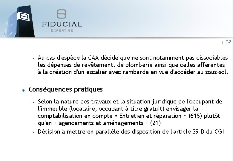 p. 2/3 Au cas d'espèce la CAA décide que ne sont notamment pas dissociables