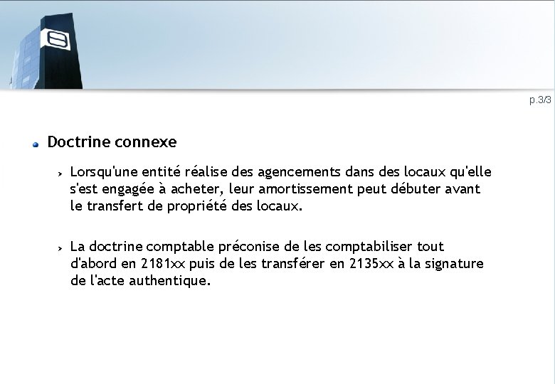 p. 3/3 Doctrine connexe Lorsqu'une entité réalise des agencements dans des locaux qu'elle s'est