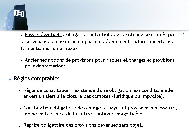 Passifs éventuels : obligation potentielle, et existence confirmée par la survenance ou non d'un