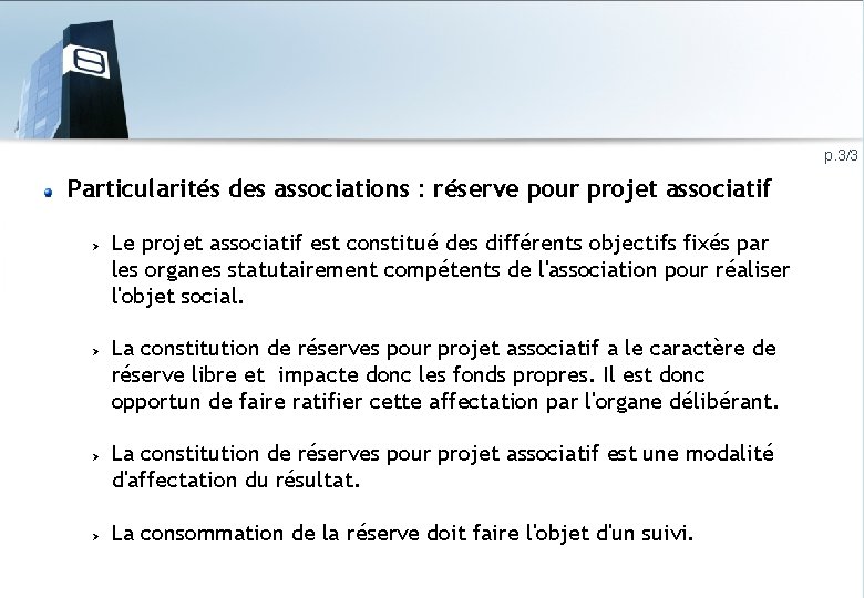 p. 3/3 Particularités des associations : réserve pour projet associatif Le projet associatif est