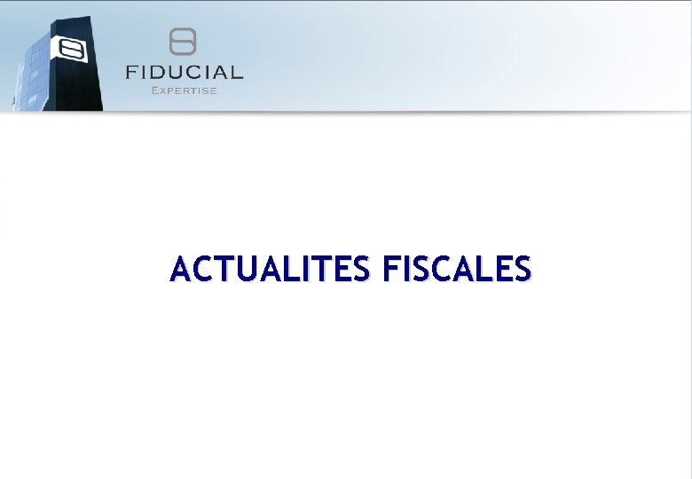 ACTUALITES FISCALES 