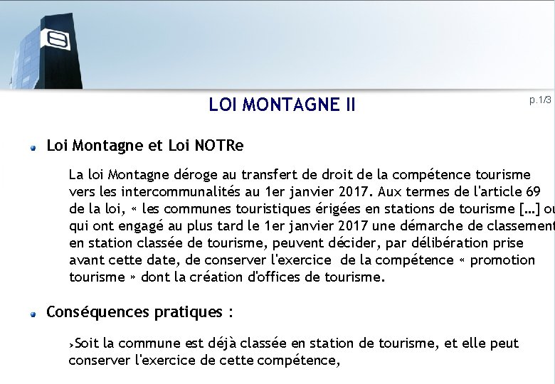 LOI MONTAGNE II p. 1/3 Loi Montagne et Loi NOTRe La loi Montagne déroge