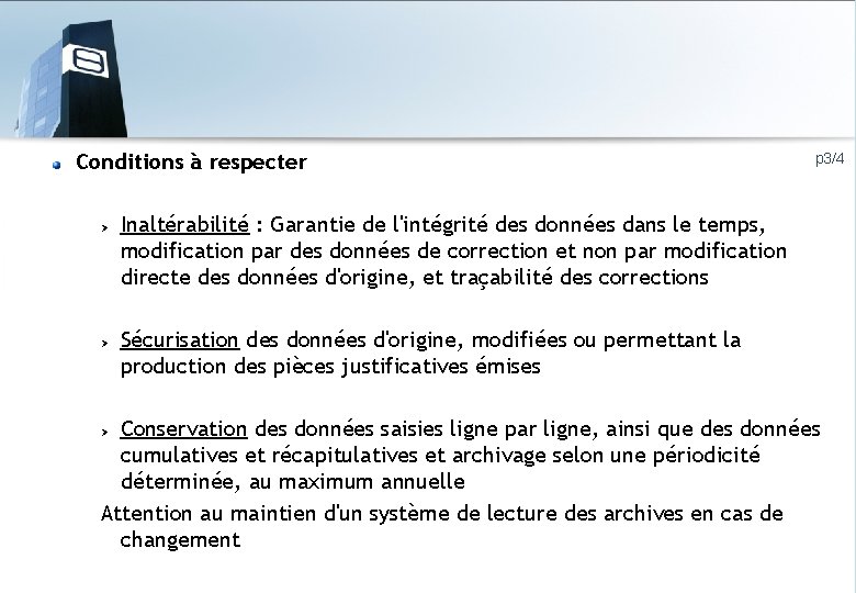 Conditions à respecter p 3/4 Inaltérabilité : Garantie de l'intégrité des données dans le