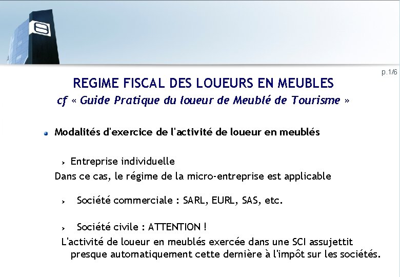 REGIME FISCAL DES LOUEURS EN MEUBLES cf « Guide Pratique du loueur de Meublé