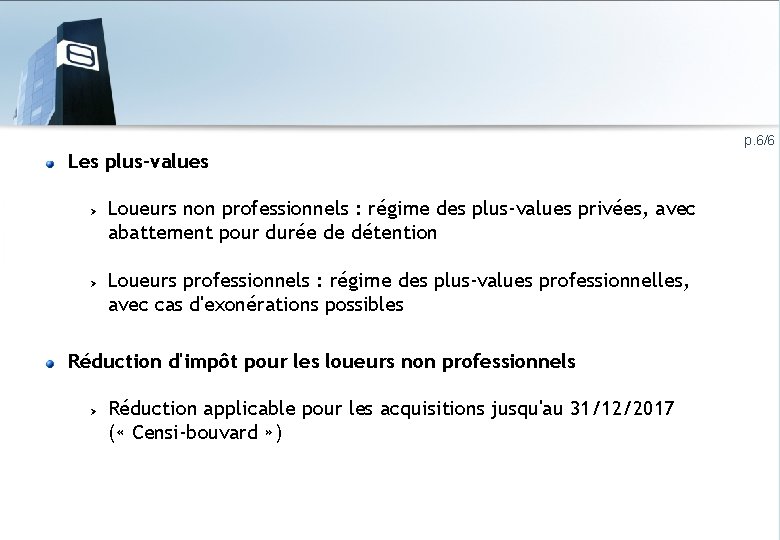 p. 6/6 Les plus-values Loueurs non professionnels : régime des plus-values privées, avec abattement