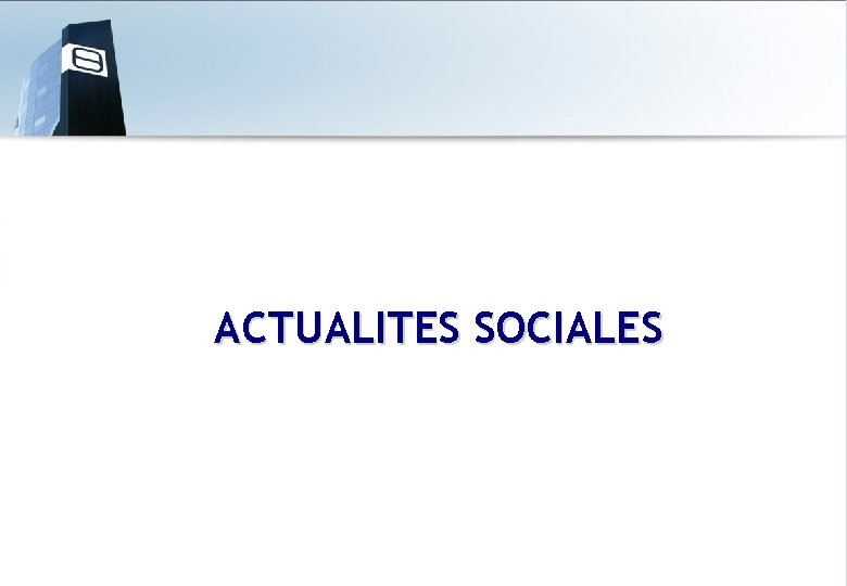 ACTUALITES SOCIALES 