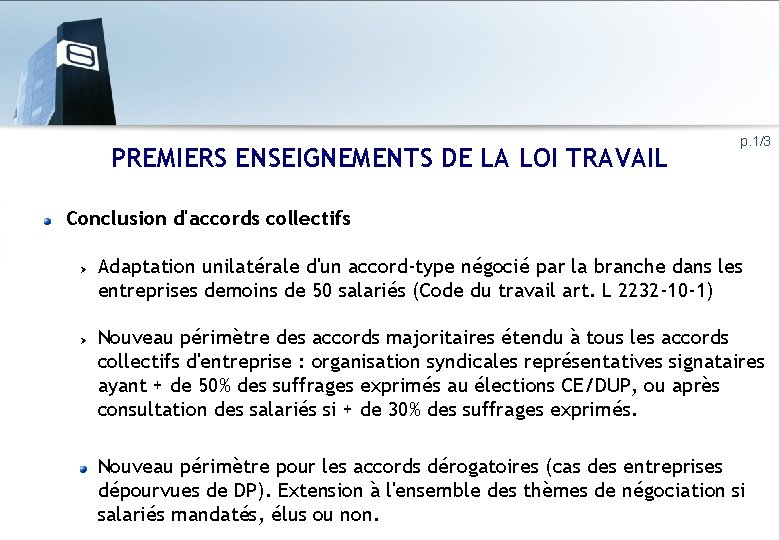 PREMIERS ENSEIGNEMENTS DE LA LOI TRAVAIL p. 1/3 Conclusion d'accords collectifs Adaptation unilatérale d'un