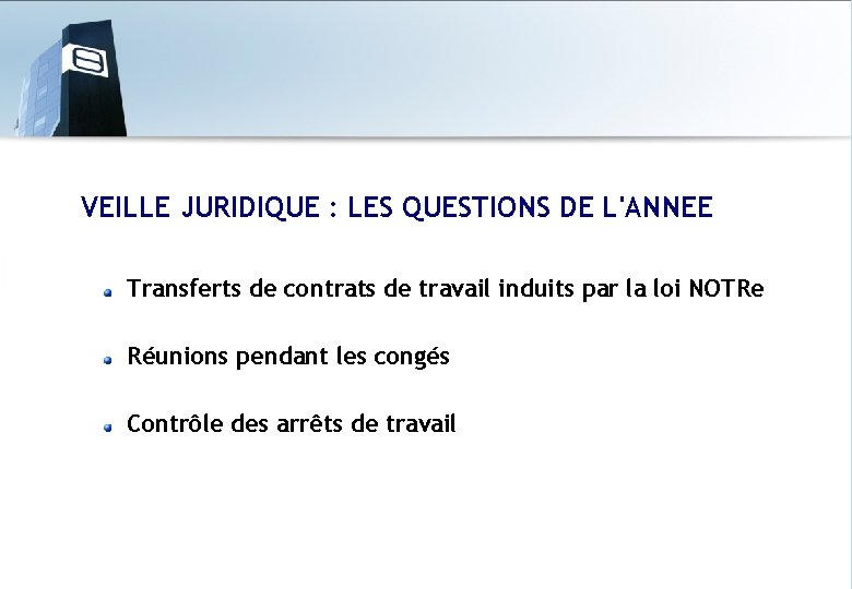 VEILLE JURIDIQUE : LES QUESTIONS DE L'ANNEE Transferts de contrats de travail induits par