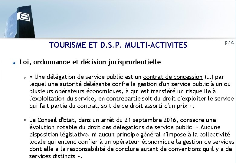 TOURISME ET D. S. P. MULTI-ACTIVITES p. 1/3 Loi, ordonnance et décision jurisprudentielle «