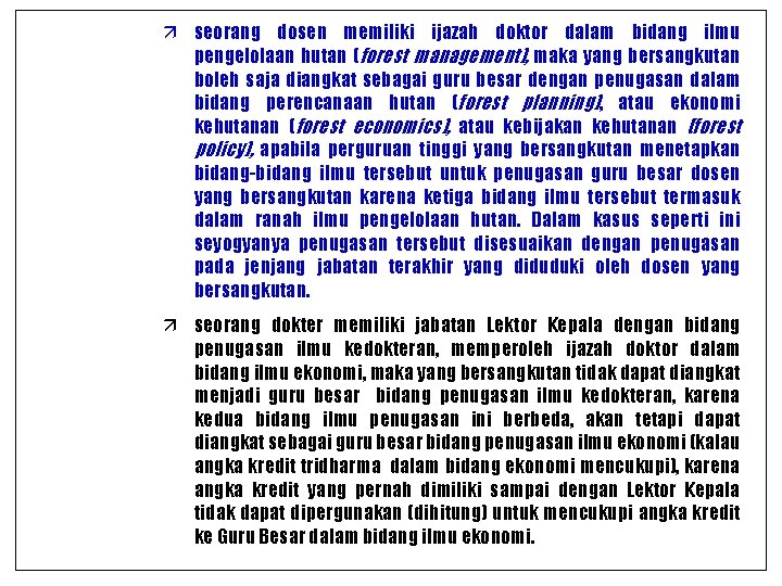  seorang dosen memiliki ijazah doktor dalam bidang ilmu pengelolaan hutan (forest management), maka