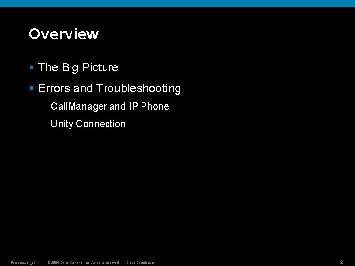 Overview § The Big Picture § Errors and Troubleshooting Call. Manager and IP Phone