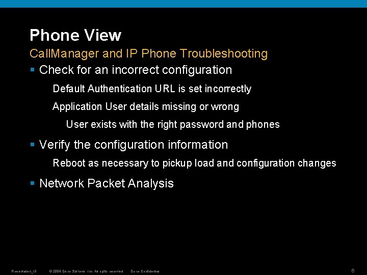 Phone View Call. Manager and IP Phone Troubleshooting § Check for an incorrect configuration