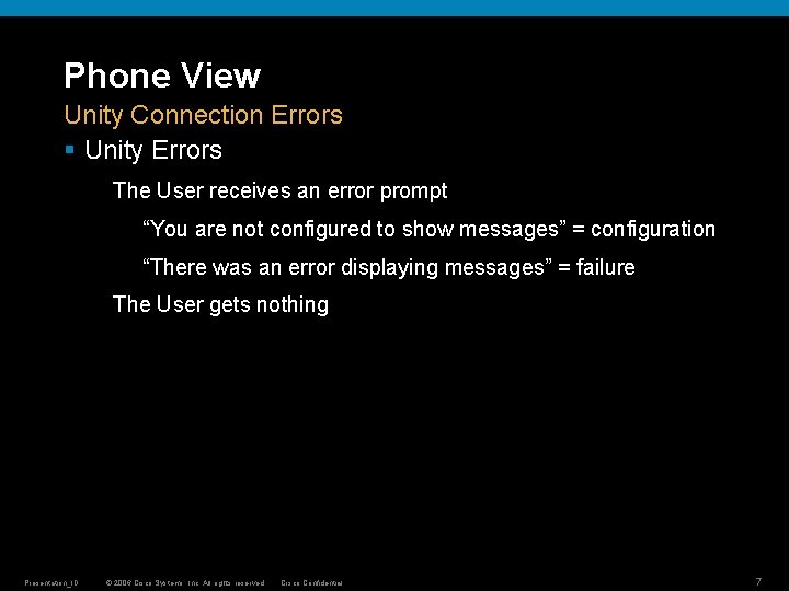 Phone View Unity Connection Errors § Unity Errors The User receives an error prompt