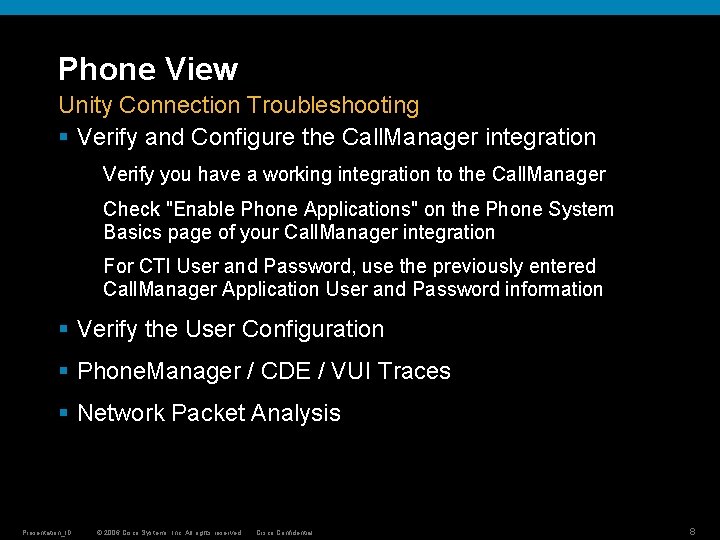 Phone View Unity Connection Troubleshooting § Verify and Configure the Call. Manager integration Verify