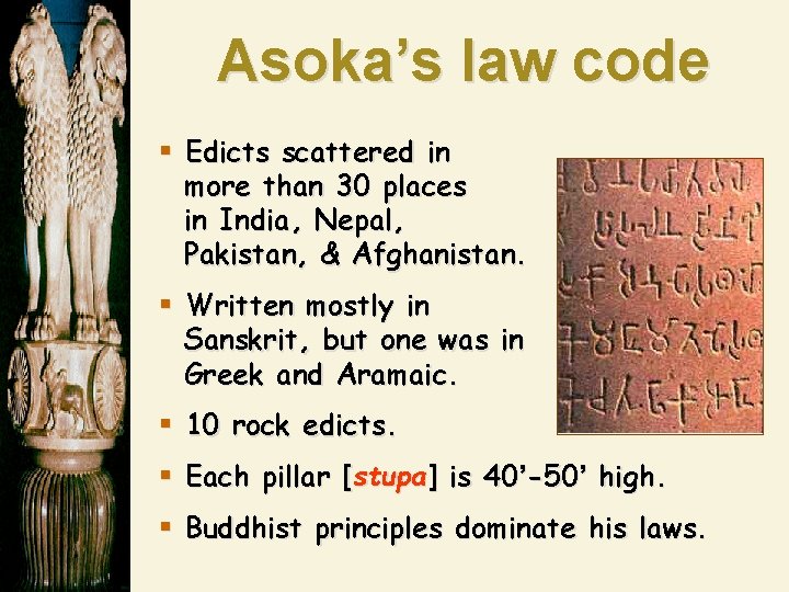 Asoka’s law code § Edicts scattered in more than 30 places in India, Nepal,