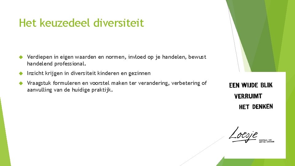 Het keuzedeel diversiteit Verdiepen in eigen waarden en normen, invloed op je handelen, bewust