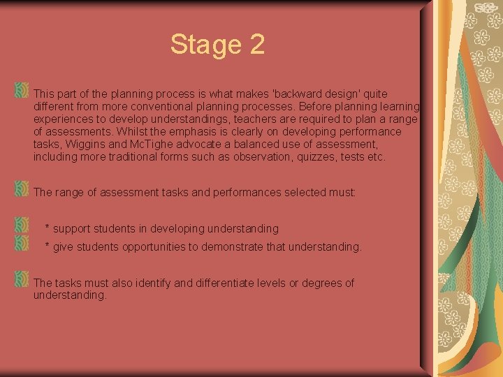 Stage 2 This part of the planning process is what makes 'backward design' quite