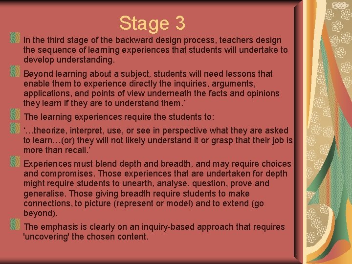 Stage 3 In the third stage of the backward design process, teachers design the Stage 3 In the third stage of the backward design process, teachers design the