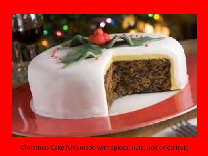 Christmas Cake (UK) made with spices, nuts, and dried fruit 