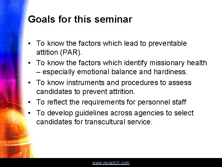 Goals for this seminar • To know the factors which lead to preventable attition