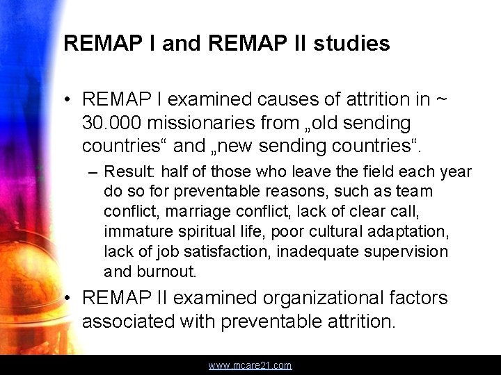 REMAP I and REMAP II studies • REMAP I examined causes of attrition in