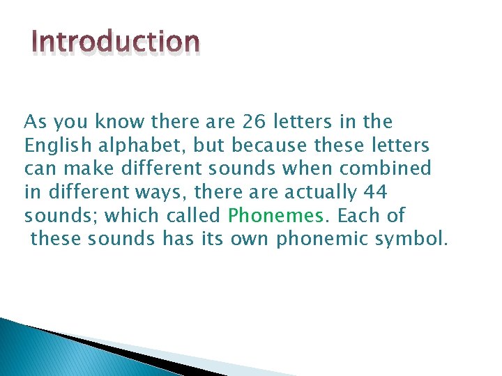 Introduction As you know there are 26 letters in the English alphabet, but because Introduction As you know there are 26 letters in the English alphabet, but because