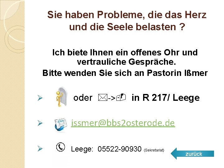 Sie haben Probleme, die das Herz und die Seele belasten ? Ich biete Ihnen