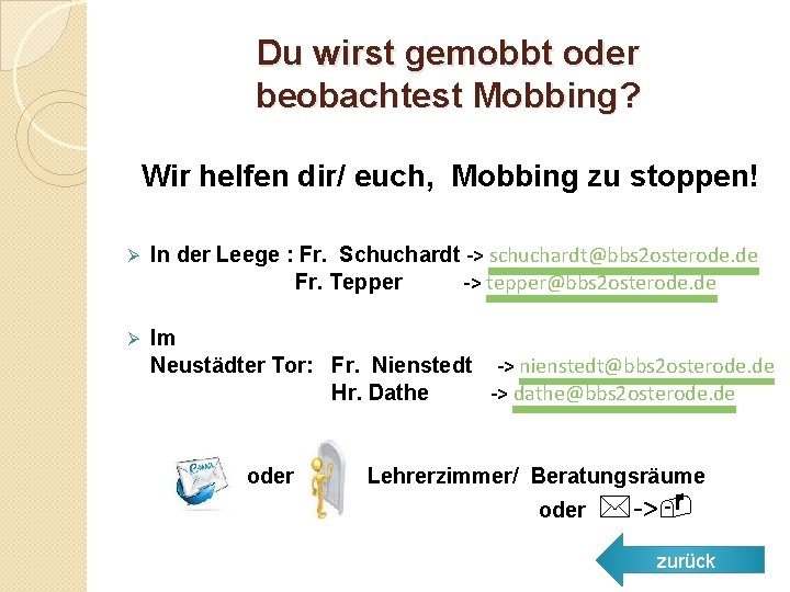 Du wirst gemobbt oder beobachtest Mobbing? Wir helfen dir/ euch, Mobbing zu stoppen! Ø