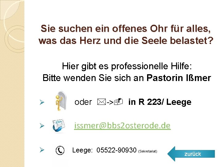 Sie suchen ein offenes Ohr für alles, was das Herz und die Seele belastet?