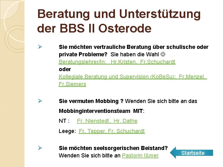 Beratung und Unterstützung der BBS II Osterode Ø Sie möchten vertrauliche Beratung über schulische