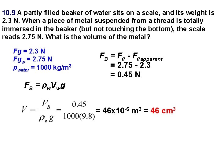 10. 9 A partly filled beaker of water sits on a scale, and its