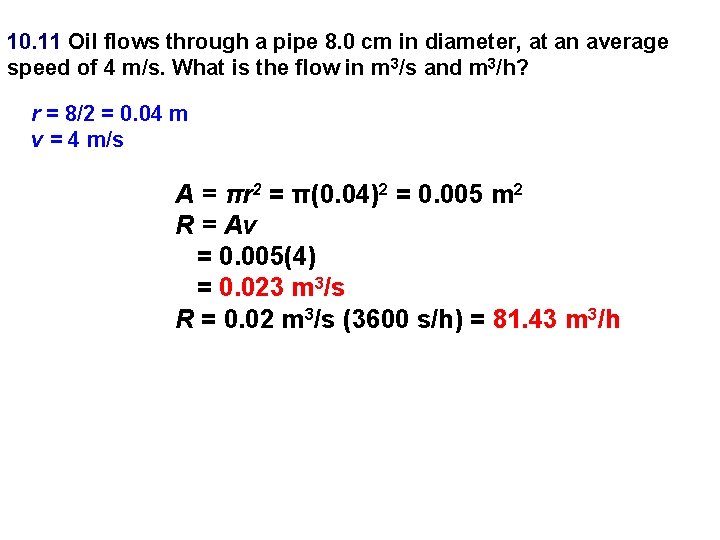 10. 11 Oil flows through a pipe 8. 0 cm in diameter, at an