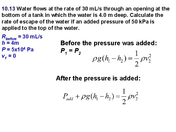 10. 13 Water flows at the rate of 30 m. L/s through an opening