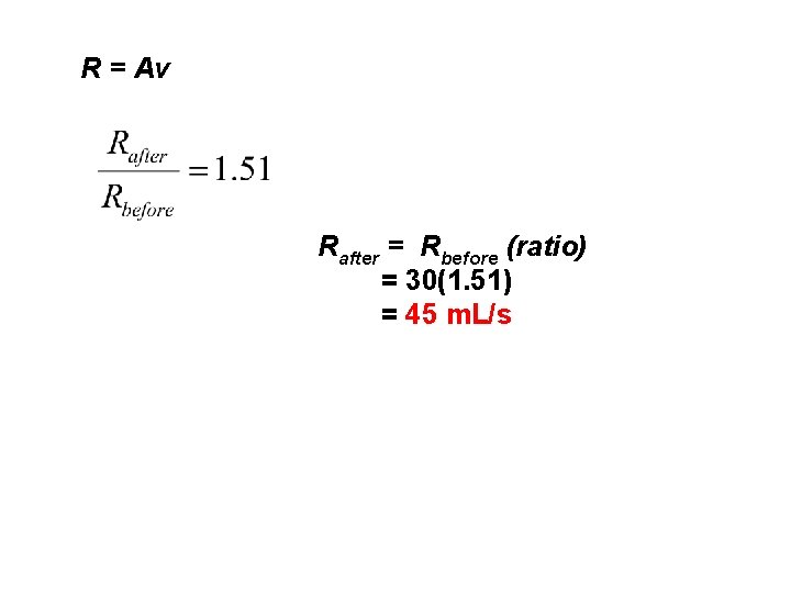 R = Av Rafter = Rbefore (ratio) = 30(1. 51) = 45 m. L/s