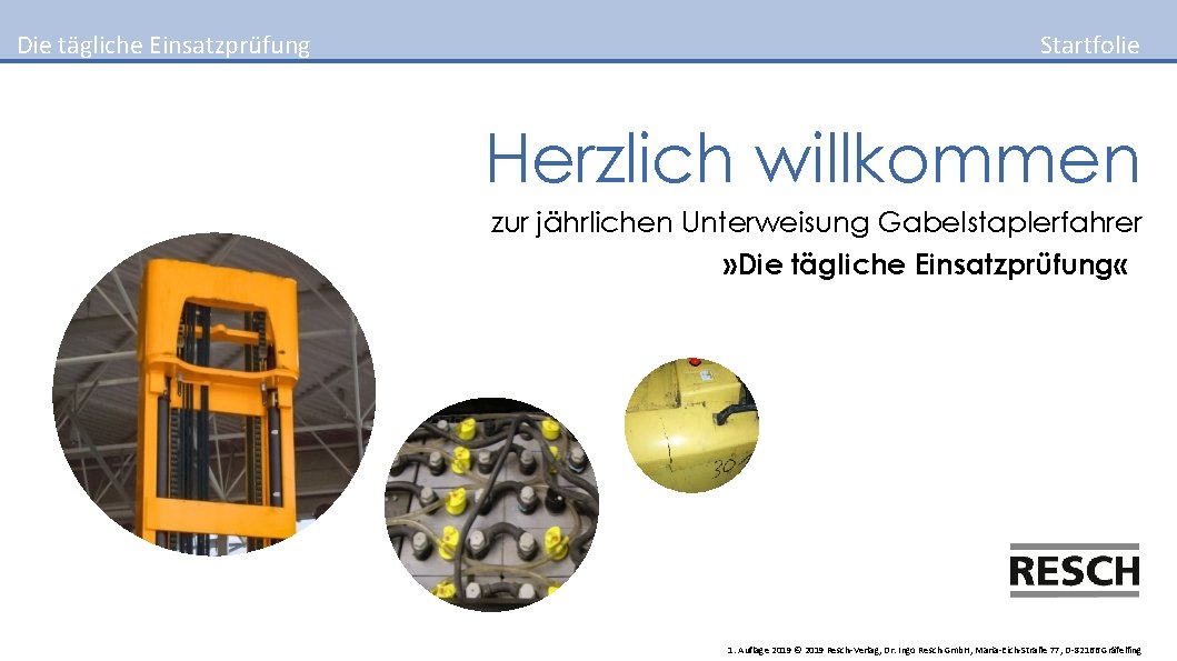 Die tägliche Einsatzprüfung Startfolie Herzlich willkommen zur jährlichen Unterweisung Gabelstaplerfahrer » Die tägliche Einsatzprüfung