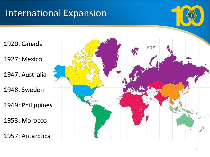 International Expansion 1920: Canada 1927: Mexico 1947: Australia 1948: Sweden 1949: Philippines 1953: Morocco