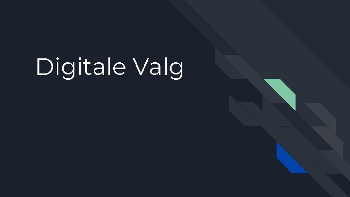 Digitale Valg 