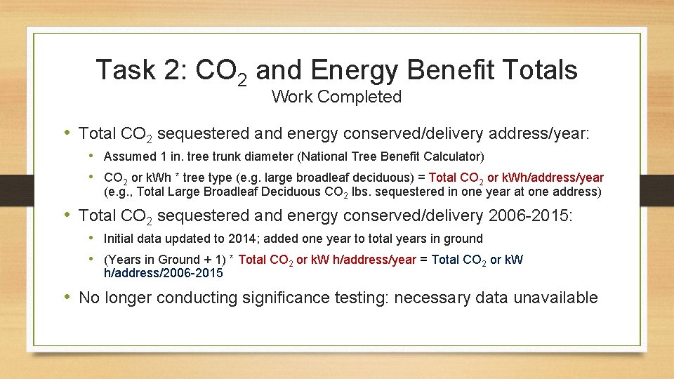 Task 2: CO 2 and Energy Benefit Totals Work Completed • Total CO 2