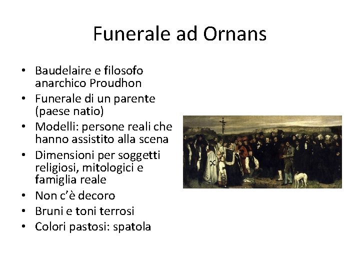 Funerale ad Ornans • Baudelaire e filosofo anarchico Proudhon • Funerale di un parente