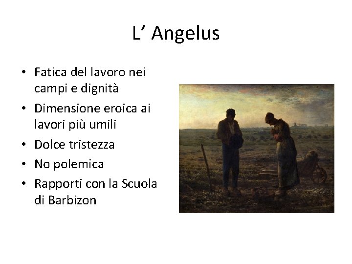 L’ Angelus • Fatica del lavoro nei campi e dignità • Dimensione eroica ai