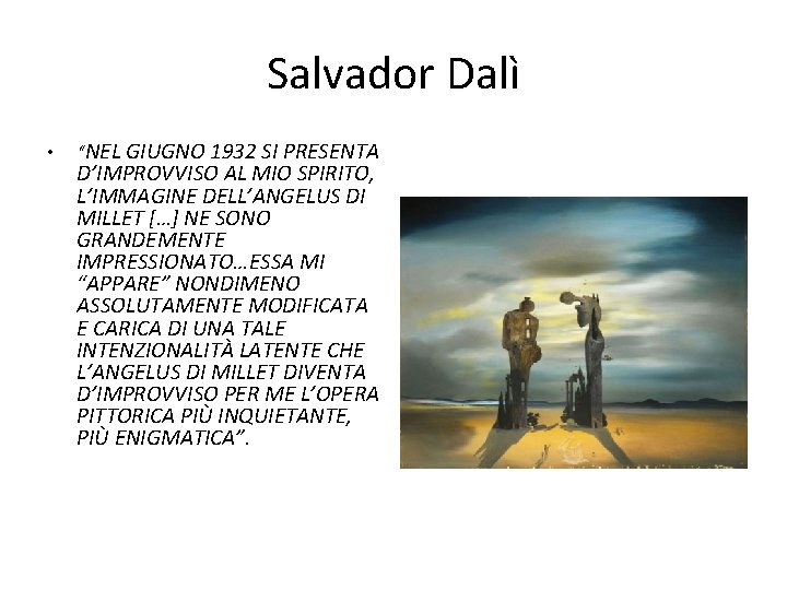 Salvador Dalì • “NEL GIUGNO 1932 SI PRESENTA D’IMPROVVISO AL MIO SPIRITO, L’IMMAGINE DELL’ANGELUS