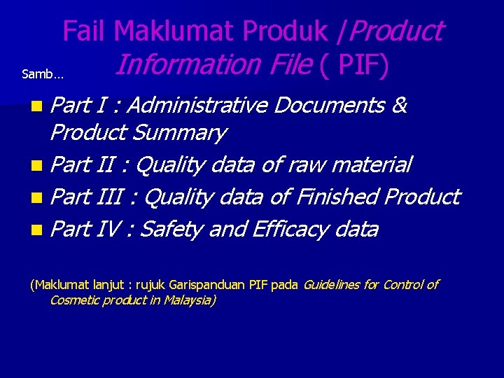 Fail Maklumat Produk /Product Information File ( PIF) Samb… n Part I : Administrative