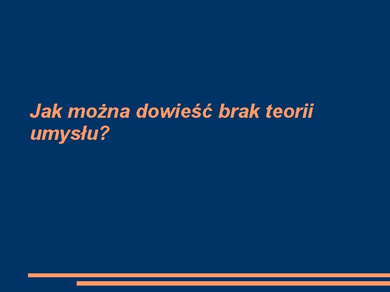 Jak można dowieść brak teorii umysłu? 