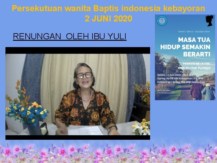 Persekutuan wanita Baptis indonesia kebayoran 2 JUNI 2020 RENUNGAN OLEH IBU YULI 